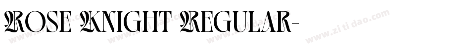 Rose Knight Regular字体转换
